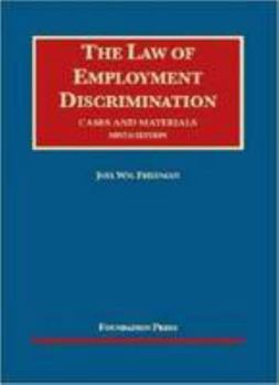 Hardcover The Law of Employment Discrimination (University Casebook Series) Book