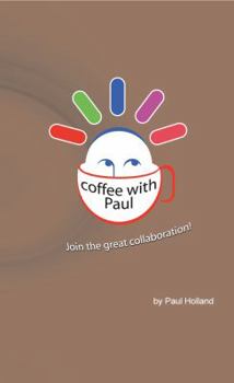 Paperback Coffee with Paul: join the great collaboration Book
