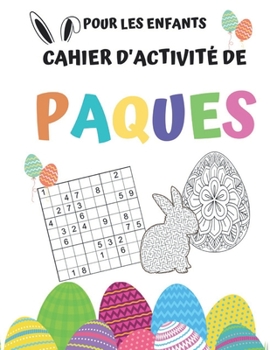 Paperback Cahier d'activit? de PAQUES pour les enfants: Un carnet des diff?rents jeux et activit?s pour f?ter P?ques [French] Book