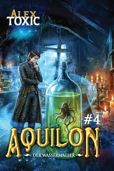 Aquilon: Der Wassermagier (Buch 4): Eine historische Portal Progression-Fantasy Serie (German Edition)