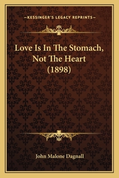 Love Is In The Stomach, Not The Heart