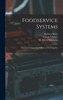 Hardcover Foodservice Systems: Time and Temperature Effects on Food Quality Book