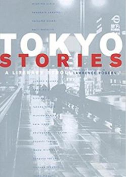 Tokyo Stories: A Literary Stroll (Voices from Asia)