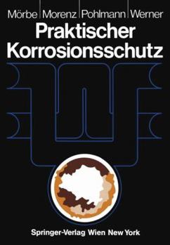 Paperback Praktischer Korrosionsschutz: Korrosionsschutz Wasserführender Anlagen [German] Book