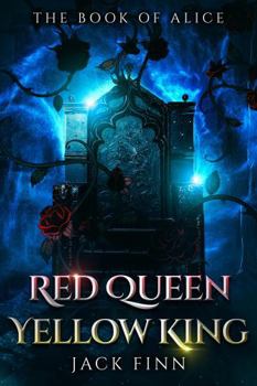 Paperback Red Queen, Yellow King: The Book of Alice Book
