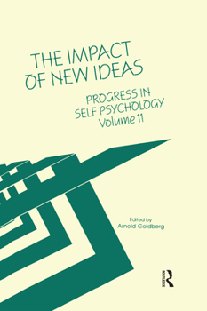 Paperback Progress in Self Psychology, V. 11: The Impact of New Ideas Book