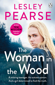 Paperback The Woman in the Wood: A missing teenager. An outcast woman. And a girl determined to find the truth . . . From the Sunday Times bestselling Book