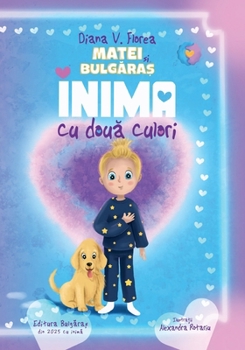 Paperback Matei si Bulgaras - Inima cu Doua Culori Book