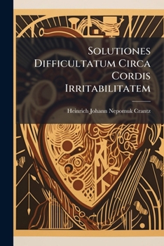 Paperback Solutiones Difficultatum Circa Cordis Irritabilitatem: Cum Figuris Aeneis [Latin] Book