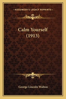 Paperback Calm Yourself (1913) Book