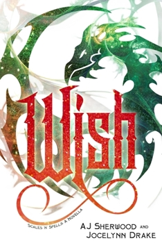 Wish - Book #2.5 of the Scales 'N' Spells