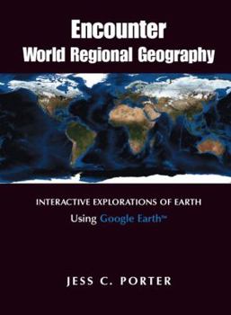 Paperback Encounter World Regional Geography: Interactive Explorations of Earth Using Google Earth [With Access Code] Book