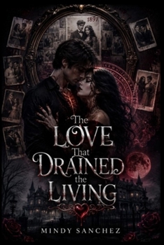 The Love That Drained the Living