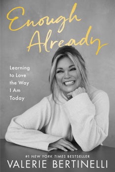 Hardcover Enough Already: Learning to Love the Way I Am Today Book