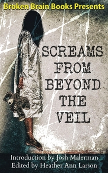 Screams From Beyond The Veil: A Horror Anthology (Screams Of Horror)