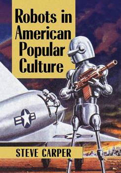 Paperback Robots in American Popular Culture Book
