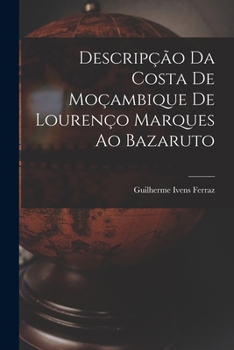 Paperback Descripção Da Costa De Moçambique De Lourenço Marques Ao Bazaruto [Portuguese] Book