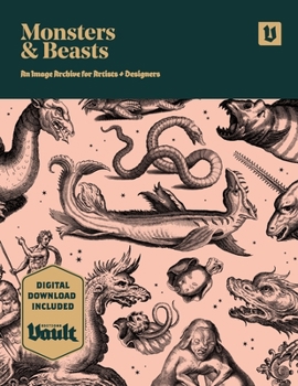 Paperback Monsters and Beasts: An Image Archive for Artists and Designers Book