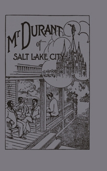 Hardcover Mr. Durant of Salt Lake City: "that Mormon" Book
