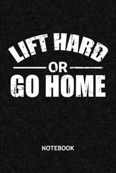 Paperback Lift Hard or Go Home: Fitness Athlete NOTEBOOK Grid-lined 6x9 - Fitness Journal A5 Gridded - Fitness Athlete Planner Fitness Quotes 120 Page Book