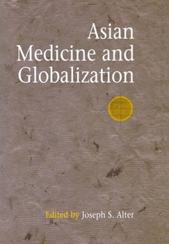 Hardcover Asian Medicine and Globalization Book