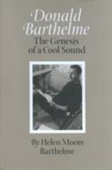 Hardcover Donald Barthelme: The Genesis of a Cool Sound Book