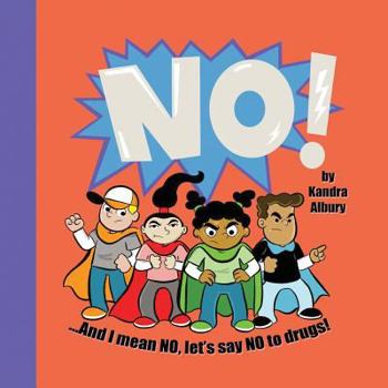 Paperback NO! ...And I mean NO, let's say NO to drugs! Book