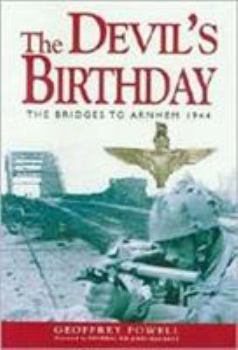 Hardcover The Devil's Birthday: The Bridges to Arnhem 1944 Book