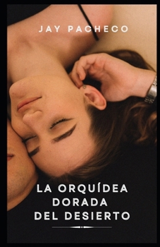 Paperback La Orquídea Dorada del Desierto [Spanish] Book