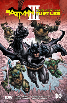 Batman/Teenage Mutant Ninja Turtles III - Book #3 of the Batman/Teenage Mutant Ninja Turtles