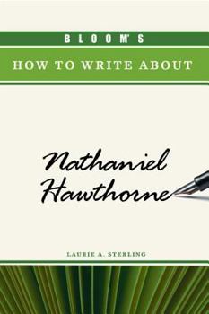 Hardcover Bloom's How to Write about Nathaniel Hawthorne Book