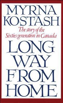 Paperback Long Way from Home: The Story of the Sixties Generation in Canada Book
