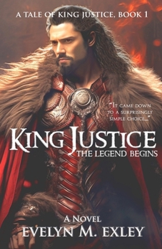 Paperback King Justice, the Legend Begins Book
