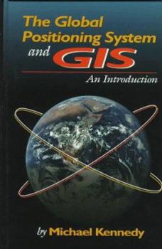Hardcover The Global Positioning System and GIS Book