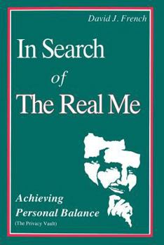 Paperback In Search of the Real Me: Achieving Personal Balance Book