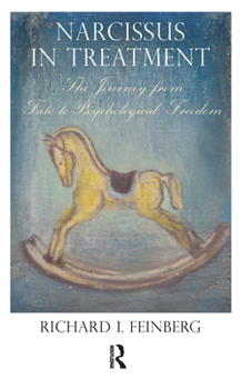 Narcissus in Treatment: The Journey from Fate to Psychological Freedom