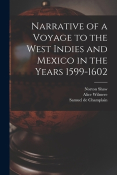 Paperback Narrative of a Voyage to the West Indies and Mexico in the Years 1599-1602 Book