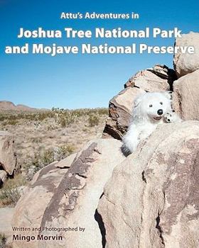 Paperback Attu's Adventures in Joshua Tree National Park and Mojave National Preserve Book