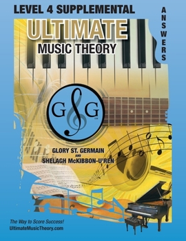 Paperback LEVEL 4 Supplemental Answer Book - Ultimate Music Theory: LEVEL 4 Supplemental Answer Book - Ultimate Music Theory (identical to the LEVEL 4 Supplemen Book