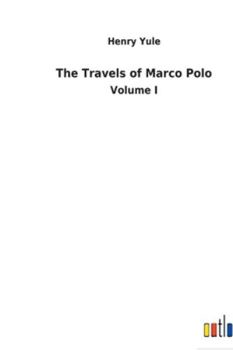 Paperback The Travels of Marco Polo: Volume I Book