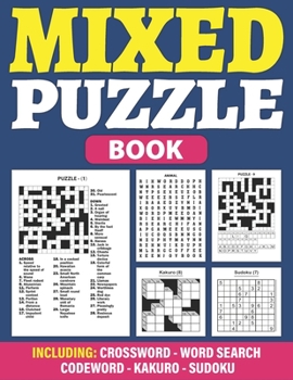 Paperback Mixed Puzzle Book: Puzzle Book For Adults Containing 200+ Popular Puzzles Sudoku, Word Search, Crossword, Kakuro, Codeword With Solutions Book