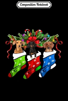 Composition Notebook: Funny Three Dachshund In Sock Christmas Dog Lovers Gift Long Sleeve  Journal/Notebook Blank Lined Ruled 6x9 100 Pages