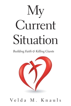 Paperback My Current Situation: Building Faith & Killing Giants Book