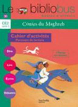 Hardcover Le Bibliobus N° 30 Ce2 - Contes Du Maghreb - Cahier Élève - Ed.2010 [French] Book
