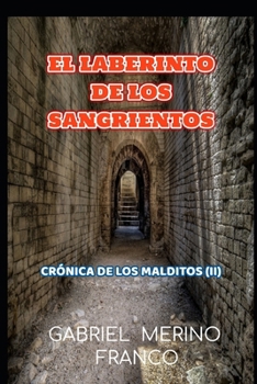 Paperback El Laberinto de Los Sangrientos: Crónica de Los Malditos (II) [Spanish] Book