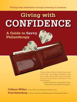 Hardcover Giving with Confidence: A Guide to Savvy Philanthropy Book