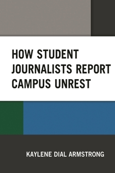 Hardcover How Student Journalists Report Campus Unrest Book