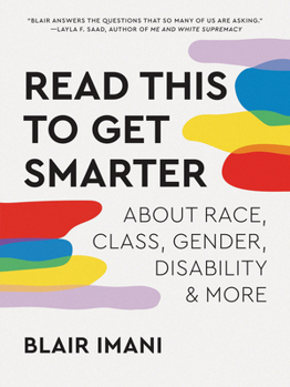 Paperback Read This to Get Smarter: About Race, Class, Gender, Disability & More Book