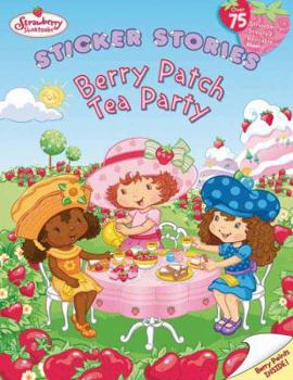 Paperback Berry Patch Tea Party: Sticker Stories [With Stickers] Book