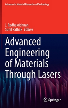 Hardcover Advanced Engineering of Materials Through Lasers Book